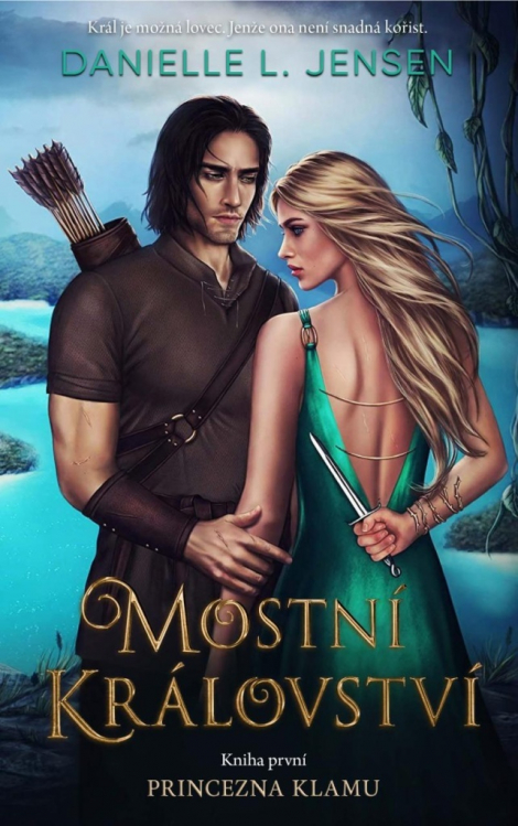 Mostní království - Kniha první: Princezna klamu - Mostní království - kniha první