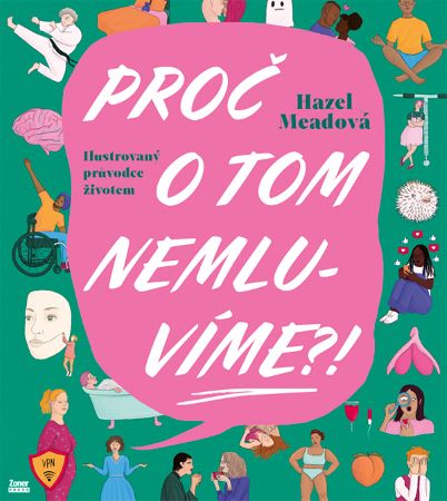 Proč o tom nemluvíme?! - Ilustrovaný průvodce životem