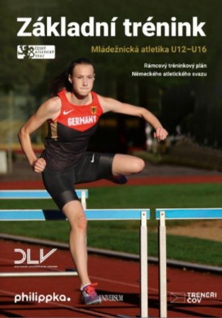 Atletika – Základní trénink - Mládežnícká atletika U12-U16