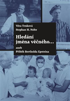 Hledání jména věčného ... - aneb Příběh Bertholda Epsteina