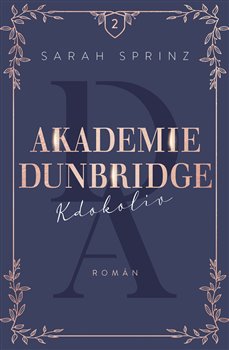 Akademie Dunbridge: Kdokoliv - Akademie Dunbridge (2.diel)