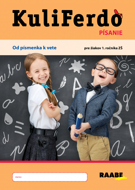 Kuliferdo písanie - Od písmenka k vete. Pre žiakov 1.ročníka ZŠ