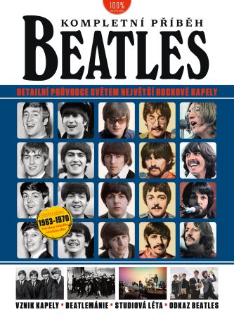 Beatles - kompletní příběh - Detailní průvodce světem největší rockové kapely