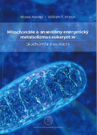 Mitochondrie a anaeróbny energetický metabolizmus eukaryotov - biochémia a evolúcia