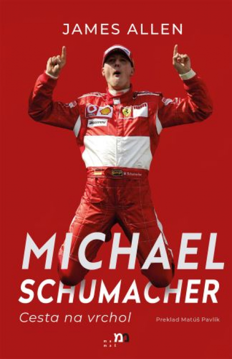 Michael Schumacher: Cesta na vrchol - 