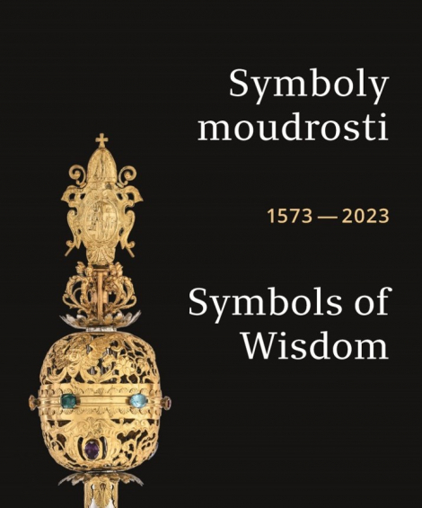 Symboly moudrosti / Symbols of Wisdom 1573–2023 - 
