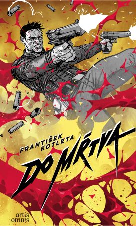 Do mŕtva - Bratstvo krvi (1. diel)