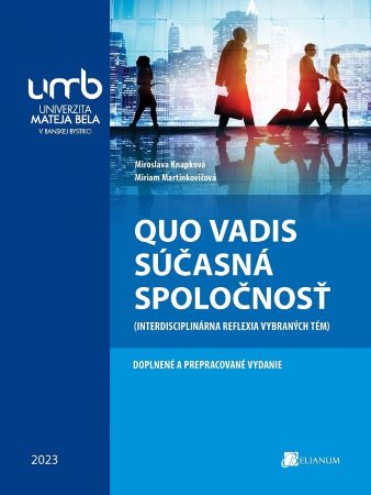 Quo vadis súčasná spoločnosť - 