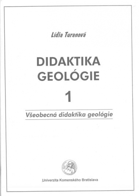 Didaktika geológie 1 - Všeobecná didaktika geológie