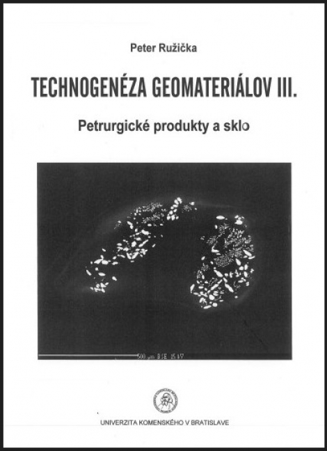 Technogenéza geomateriálov III - Petrurgické produkty a sklo