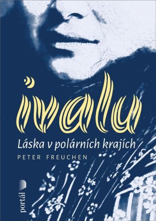 Ivalu - Láska v polárních krajích