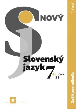 Nový Slovenský jazyk 7. ročník ZŠ - 1. časť - zošit pre učiteľa