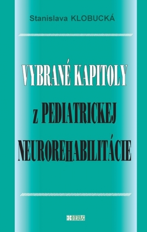 Vybrané kapitoly z pediatrickej neurorehabilitácie - 