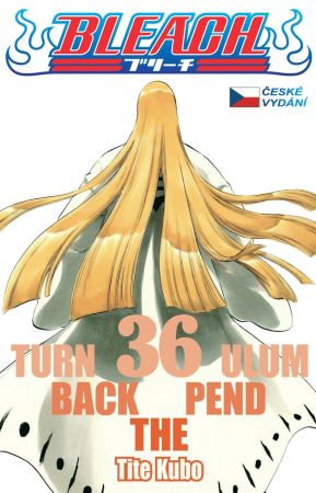 Bleach 36: Turn Back The Pendulum - 