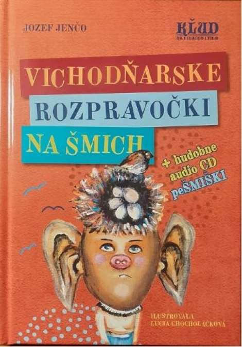 Vichodňarske rozpravočki na šmich + hudobne CD PeŠMIŠKI - 