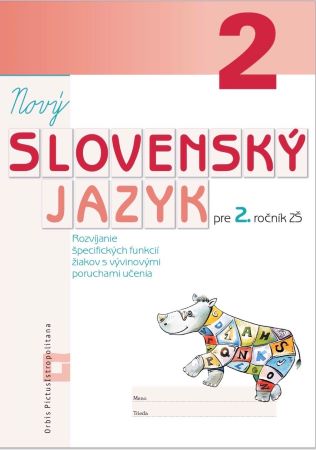 Nový Slovenský jazyk pre 2. ročník ZŠ (pracovný zošit) - Rozvíjanie špecifických funkcií žiakov s vývinovými poruchami