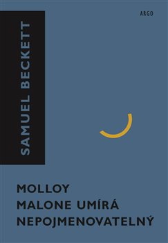Molloy, Malone umírá, Nepojmenovatelný - 