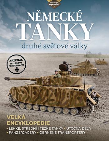 Německé tanky 2. světové války - Tanky, samohybná děla, obrněné transportéry i průzkumná vozidla