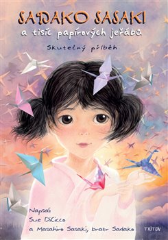 Sadako Sasaki a tisíc papírových jeřábů - 