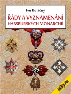 Řády a vyznamenání habsburských monarchií - 
