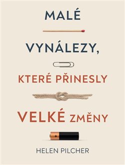 Malé vynálezy, které přinesly velké změny - 