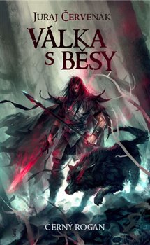 Válka s běsy - Černý Rogan (4.díl)