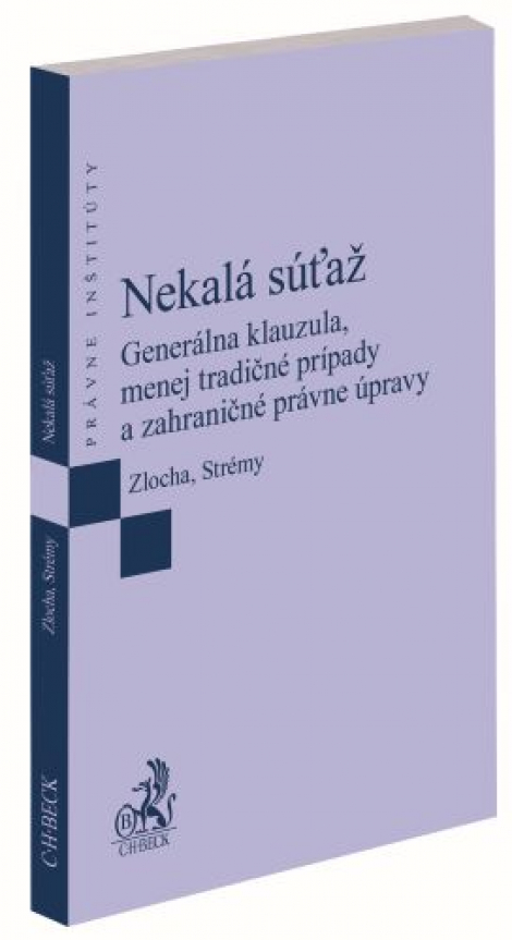 Nekalá súťaž - Generálna klauzula, menej tradičné prípady a zahraničné právne úpravy