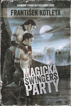 Magická swingers party - Souborné vydání bestsellerové série