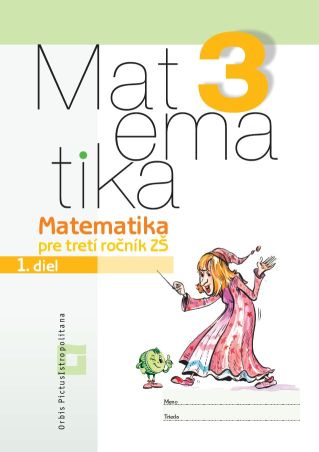 Matematika 3 - 1. diel - Pre tretí ročník ZŠ