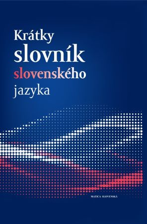 Krátky slovník slovenského jazyka - 