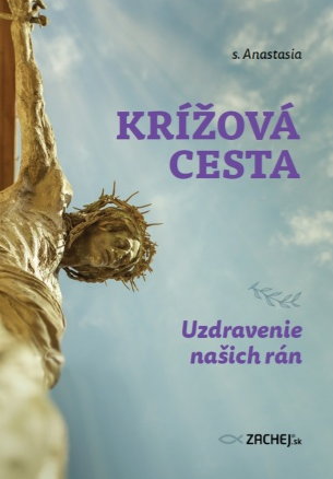 Krížová cesta: Uzdravenie našich rán - 