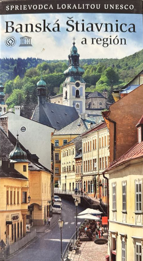 Banská Štiavnica a región - Sprievodca likalitou UNESCO