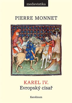 Karel IV. - Evropský císař