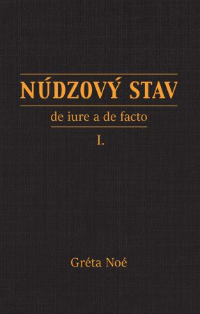 Núdzový stav (de iure a de facto) / 2 zväzky - 
