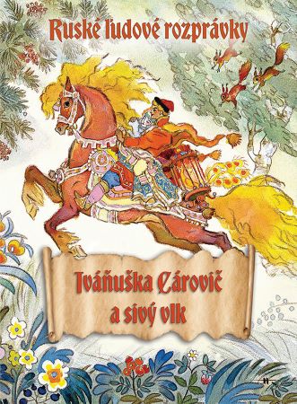 Iváňuška Cárovič a sivý vlk - Ruské ľudové rozprávky