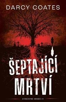 Šeptající mrtví - Strážkyně hrobu 1