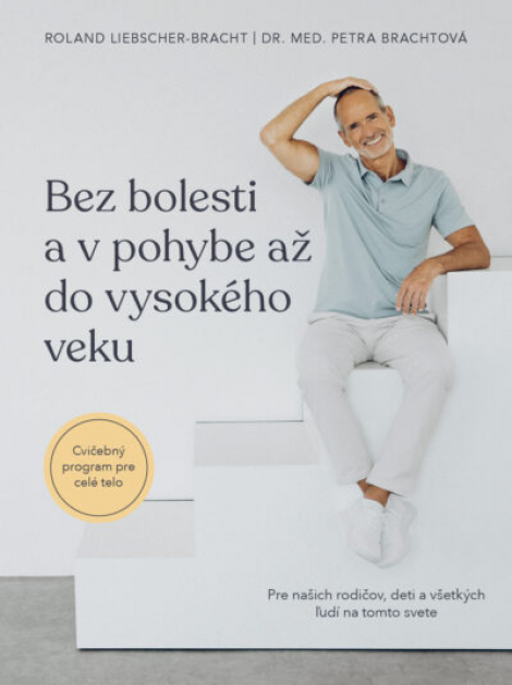 Bez bolesti a v pohybe až do vysokého veku - Cvičebný program pre celé telo