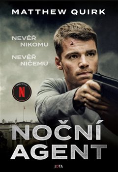 Noční agent - Nevěř nikomu, nevěř ničemu