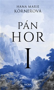 Pán hor I. - Pán hor (1.díl)