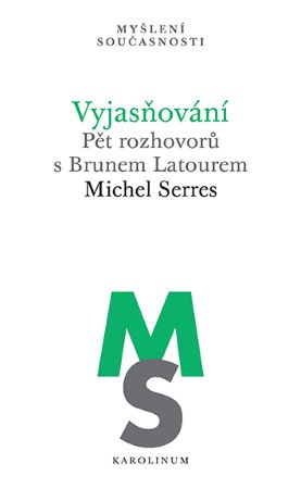 Vyjasňování - Pět rozhovorů s Brunem Latourem