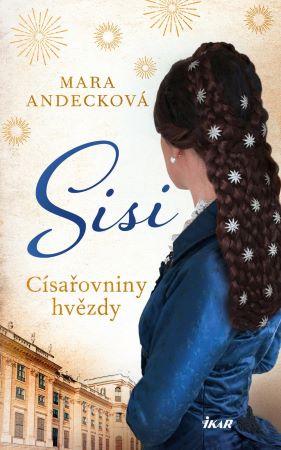 Sisi. Císařovniny hvězdy - 