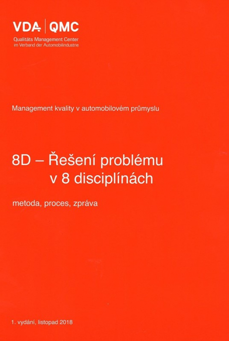 8D - Řešení problému v 8 disciplínách - Management kvality v automobilovém průmyslu VDA/QMC