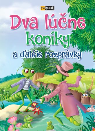 Dva lúčne koníky a ďalšie rozprávky - 