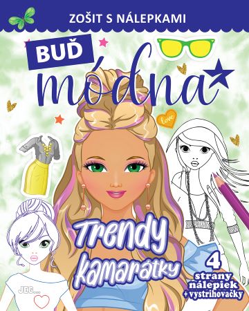 Buď módna - Trendy kamarátky - Zošit s nálepkami