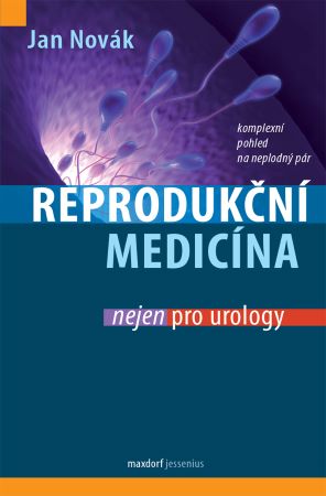 Reprodukční medicína nejen pro urology - 