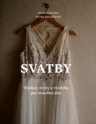 Svatby - Tradice, zvyky a výzdoba pro svatební den