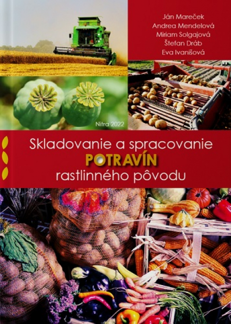 Skladovanie a spracovanie potravín rastlinného pôvodu - 