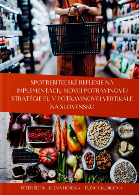 Spotrebiteľské reflexie na implementáciu novej potravinovej stratégie EÚ v potravinovej vertikále na - 