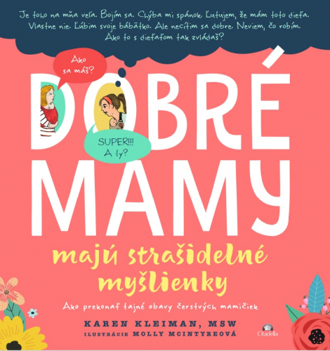 Dobré mamy majú strašidelné myšlienky - Ako prekonať tajné obavy čerstvých mamičiek