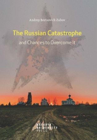 The Russian Catastrophe and Chances to Overcome It - 